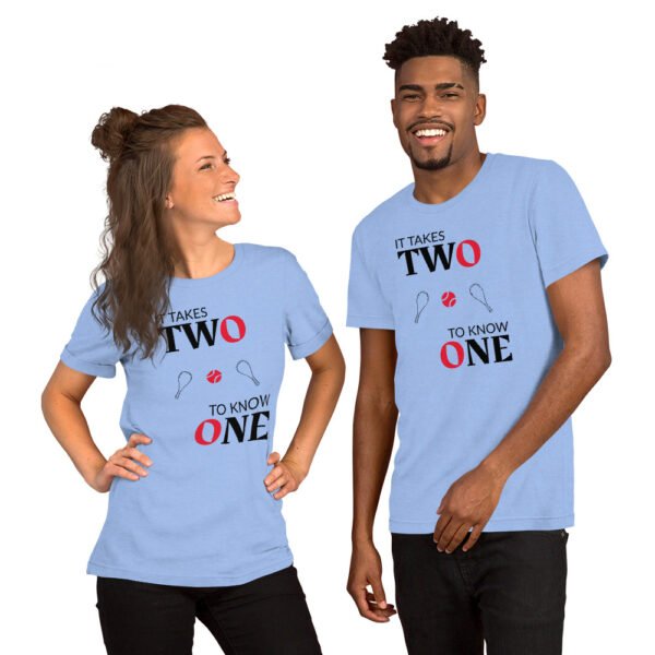 IT TAKES TWO TO KNOW ONE - Unisex t-shirt - AP23