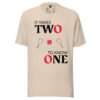 IT TAKES TWO TO KNOW ONE - Unisex t-shirt - AP23