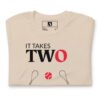 IT TAKES TWO TO KNOW ONE - Unisex t-shirt - AP23